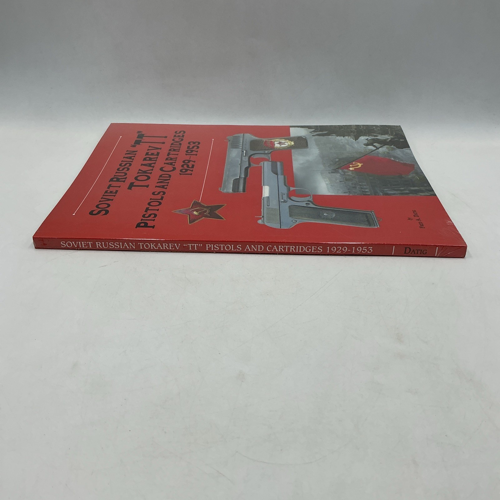 NEW- SEALED- Soviet Russian Tokarev “TT” Pistols and Cartridges 1929-1953- PB