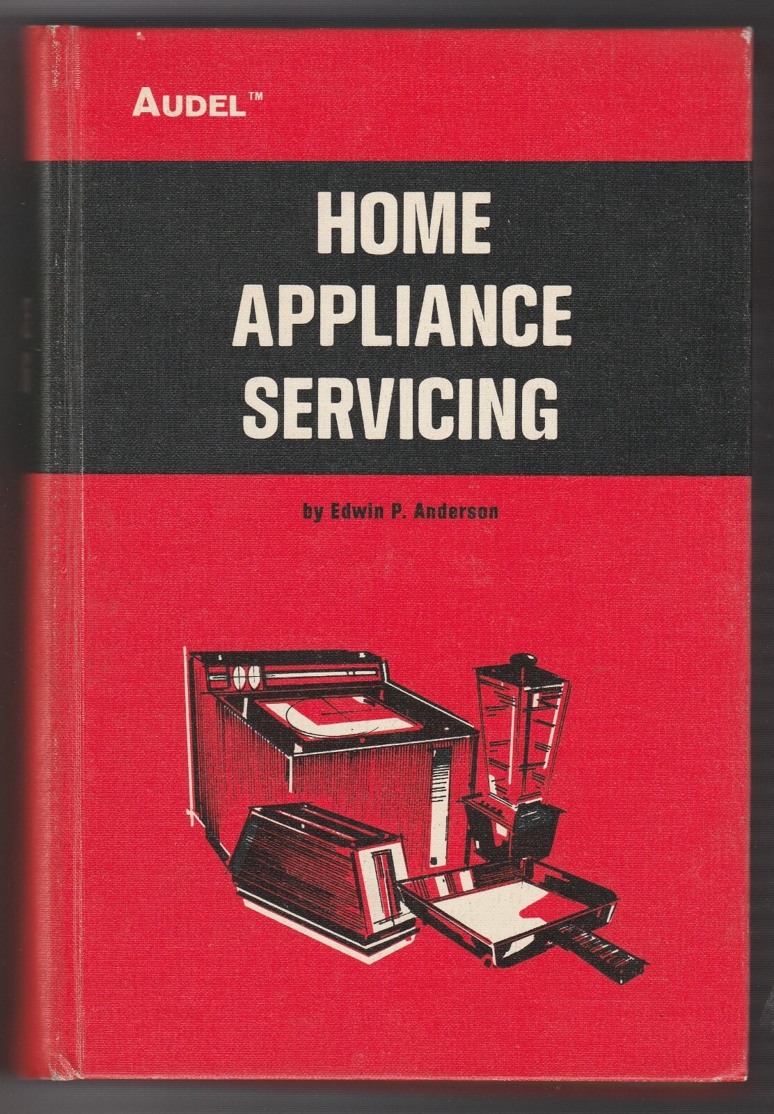 Audel Home Appliance Servicing Book 1971 Edwin Anderson
