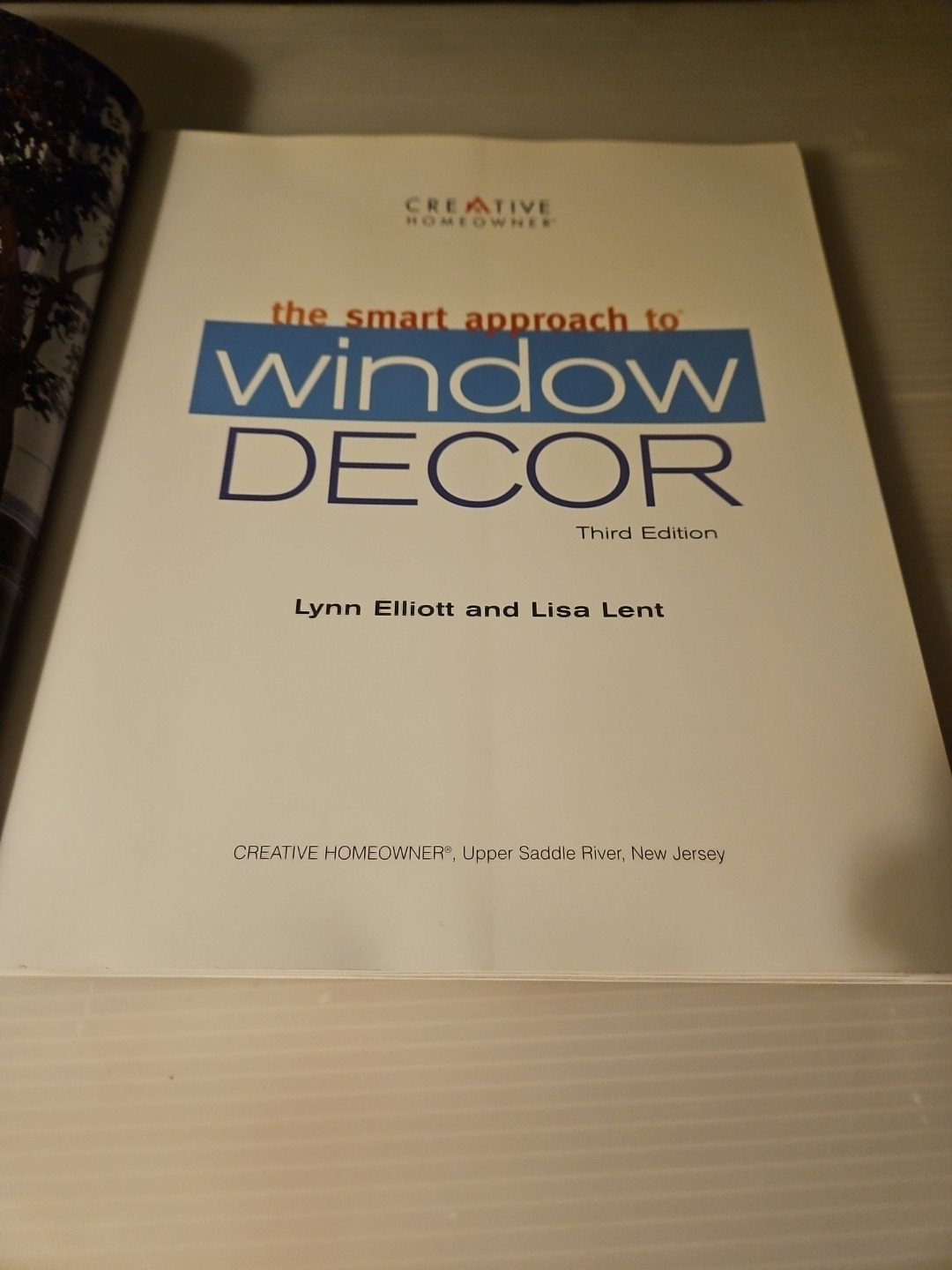 2007, “Window Decor” The Smart Approach by Lisa Lent/Lynn Elliott Paperback Book