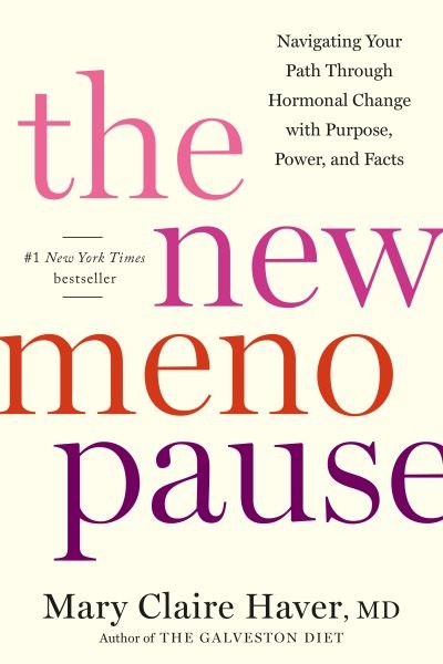 New Menopause : Navigating Your Path Through Hormonal Change With Purpose, Po…