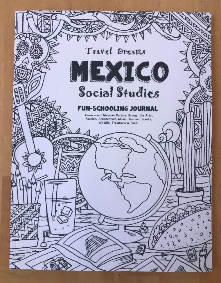 TRAVEL DREAMS MEXICO ~ BROWN + ~ 2024 ~ SOCIAL STUDIES ~ FUN-SCHOOLING JOURNAL