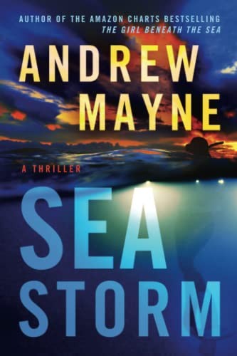 Sea Storm: A Thriller (Underwater Investigation Unit) By Mayne,