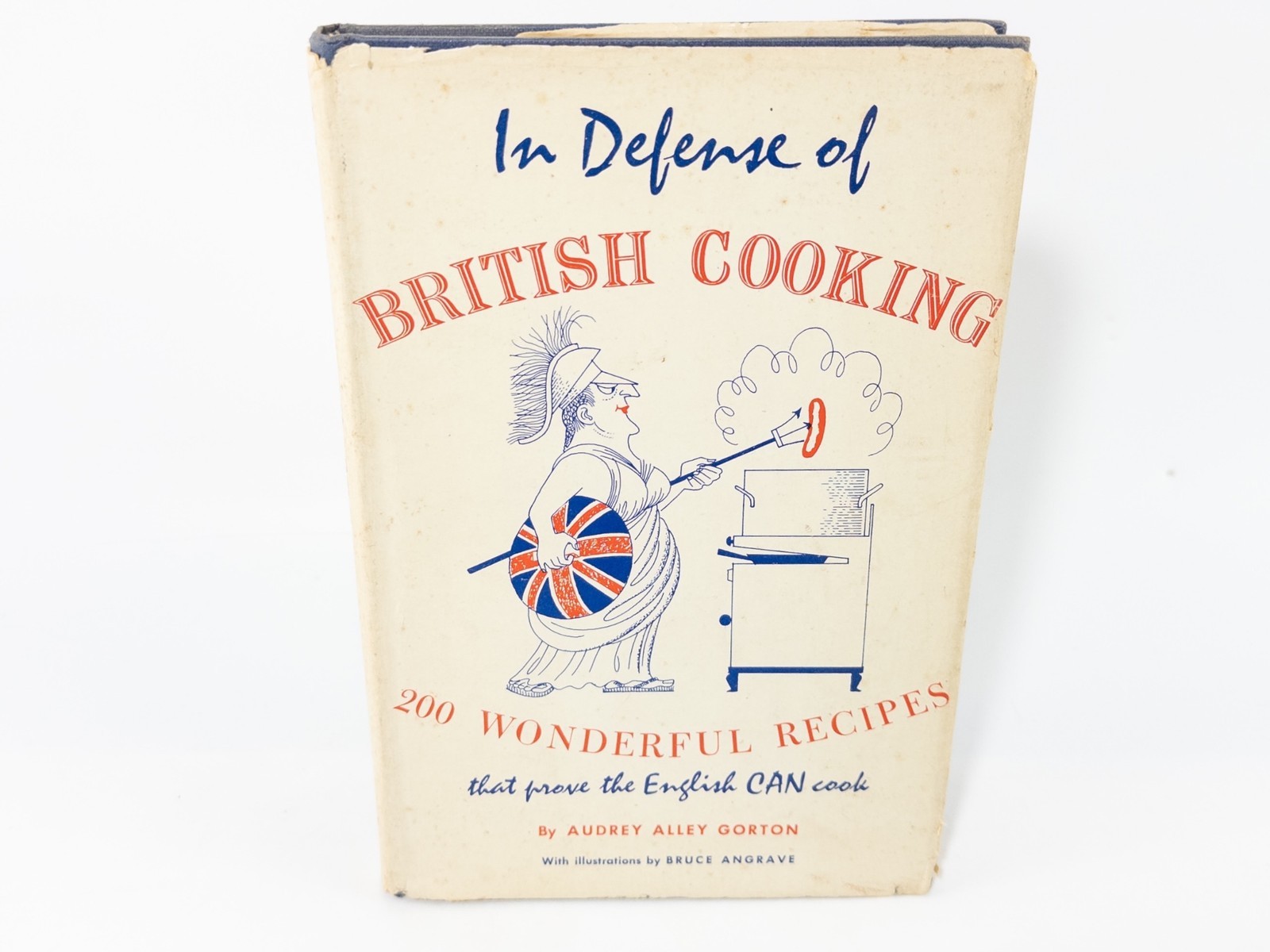 In Defense of British Cooking HCDJ 200 Wonderful Recipes, Audrey Alley Gorton