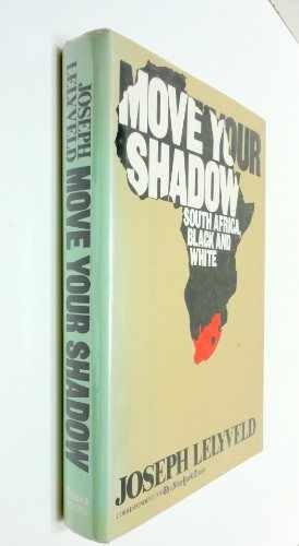 Move Your Shadow: South Africa, – Hardcover, by Lelyveld Joseph – Very Good b