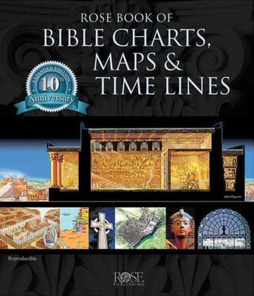 Rose Book of Bible Charts, Maps, and Time Lines : Full-Color Bibl