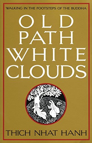 Old Path, White Clouds: Walking in …, Thich Nhat Hanh