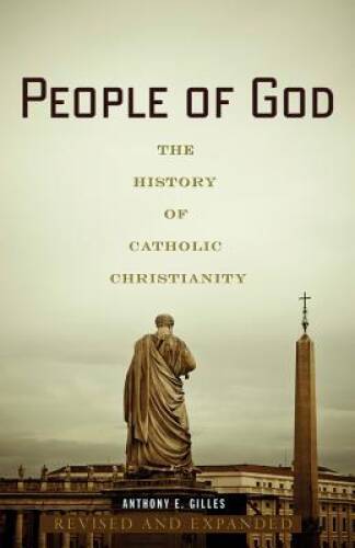 People of God: The History of Catholic Christianity – Paperback – VERY GOOD