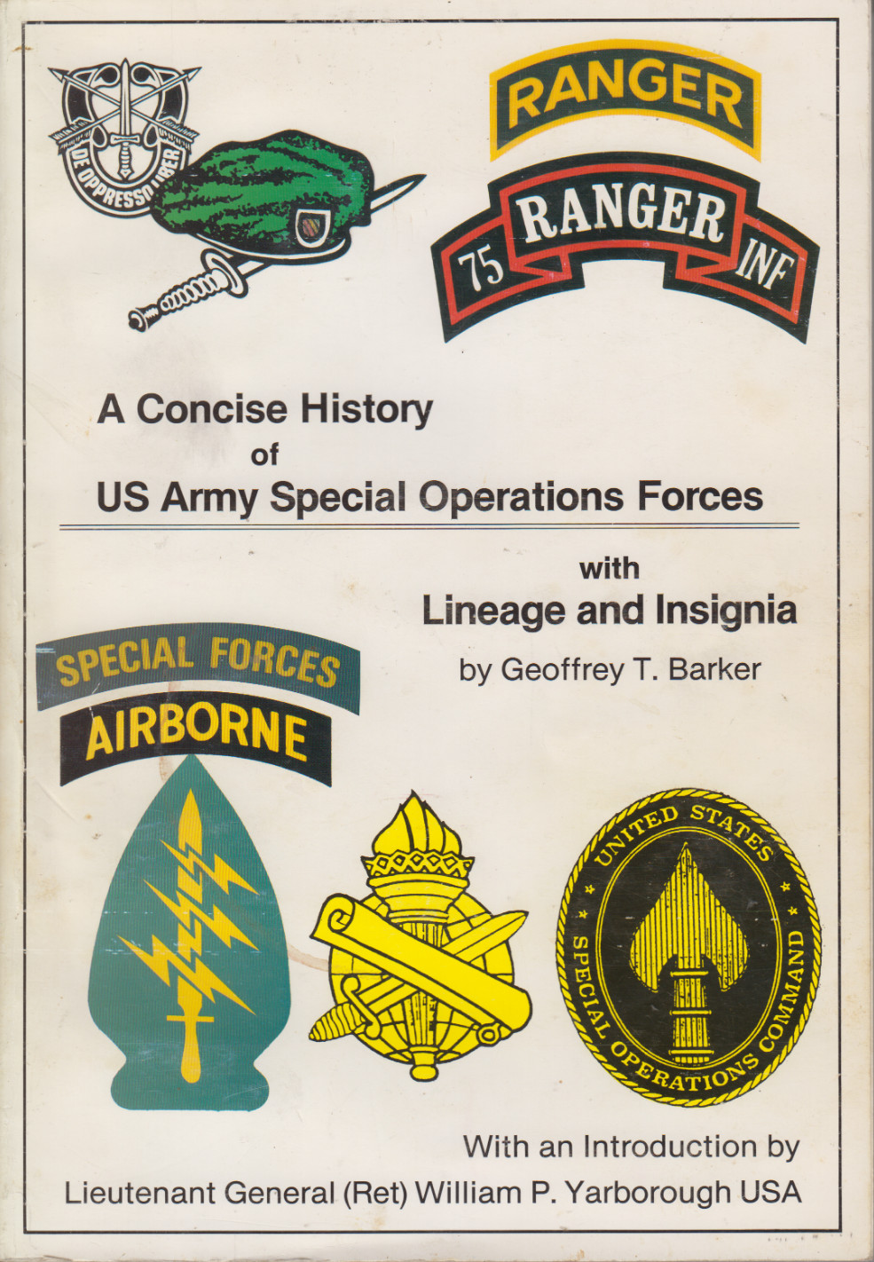 A Concise History of US Army Special Operations Forces With Lineage and Insignia