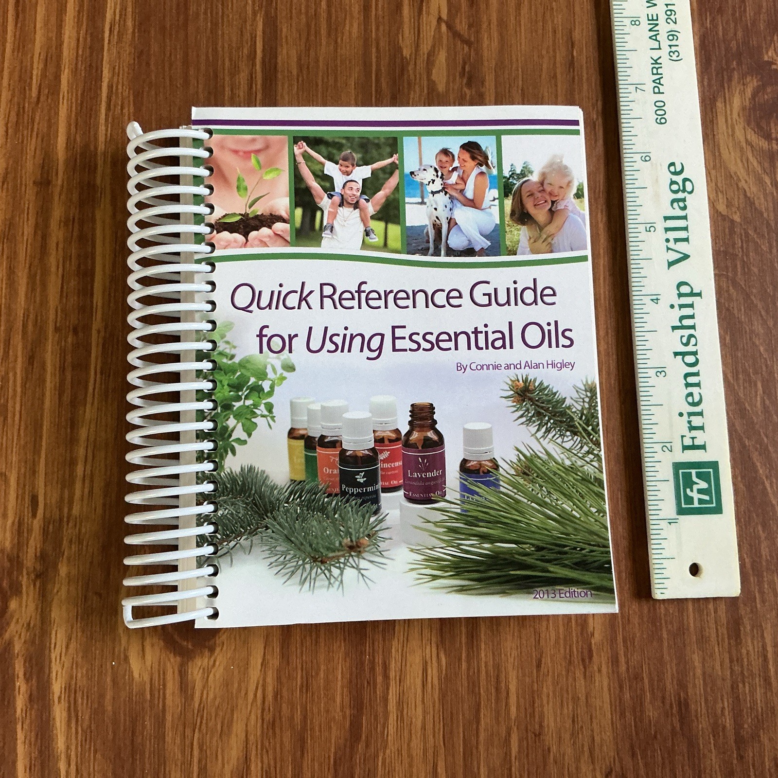 Quick Reference Guide for Using Essential Oils by Connie & Alan Higley 2013 ed