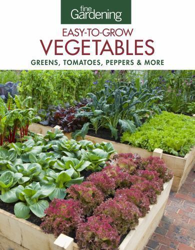 Fine Gardening Easy-to-Grow Vegetables: Gre- paperback, Gardening, 9781631862625