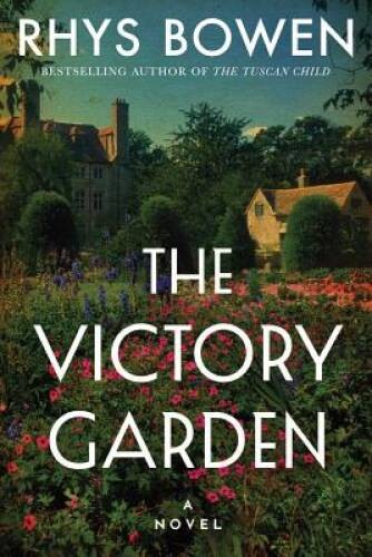 The Victory Garden: A Novel – Paperback By Bowen, Rhys – ACCEPTABLE