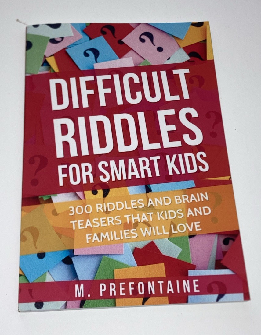 Difficult Riddles For Smart Kids By M Prefontaine