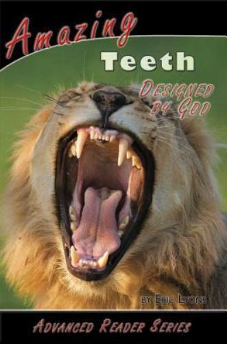 Amazing Teeth Designed by God by Lyons, Eric