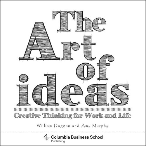 William Duggan Amy Murphy Laura Dabalsa The Art of Ideas (Paperback) (UK IMPORT)