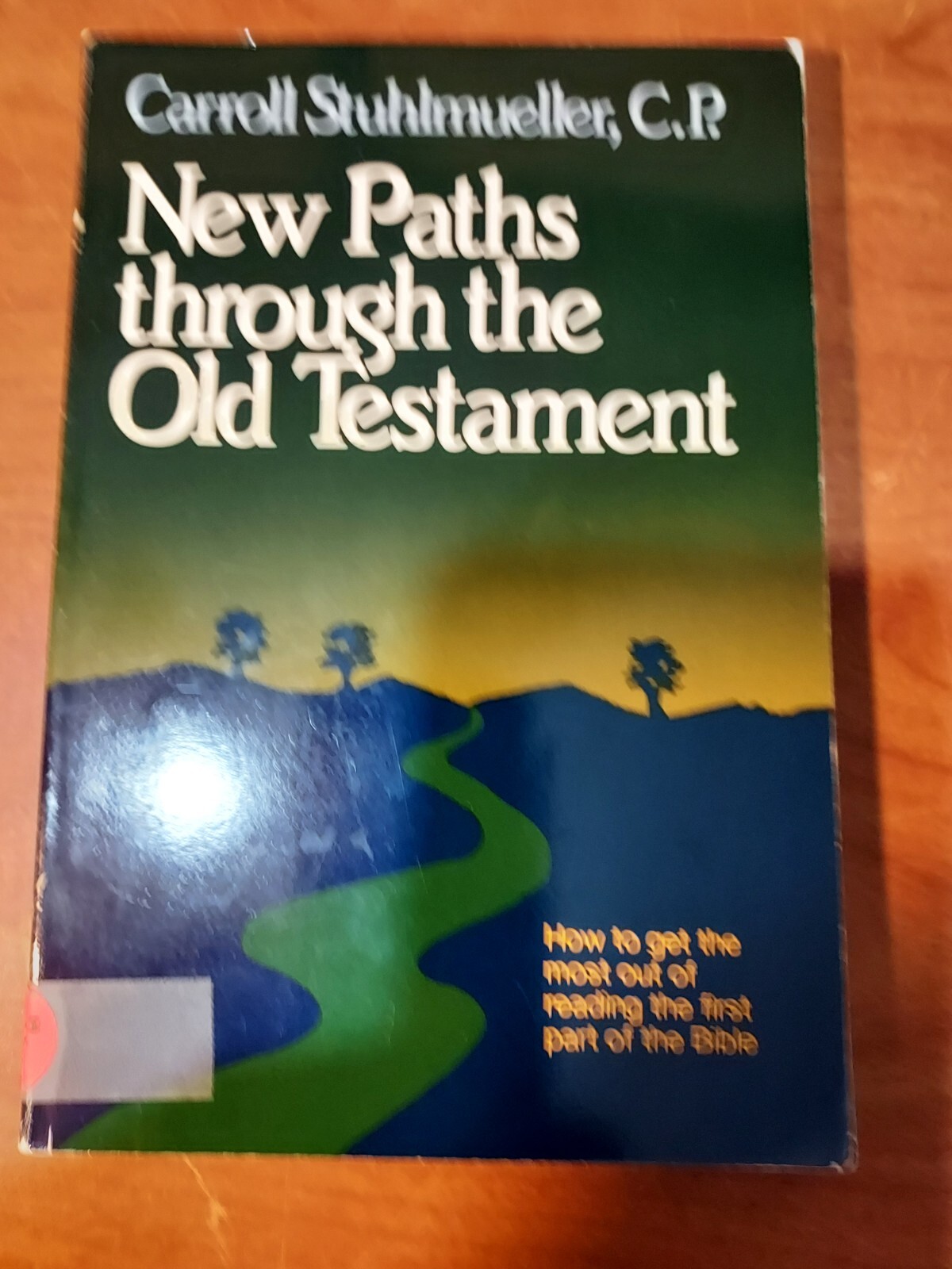 New Paths Through the Old Testament by Carroll Stuhlmueller (1989, PK) T4A