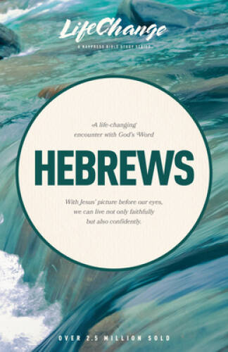 Hebrews (LifeChange) – Paperback By The Navigators – GOOD