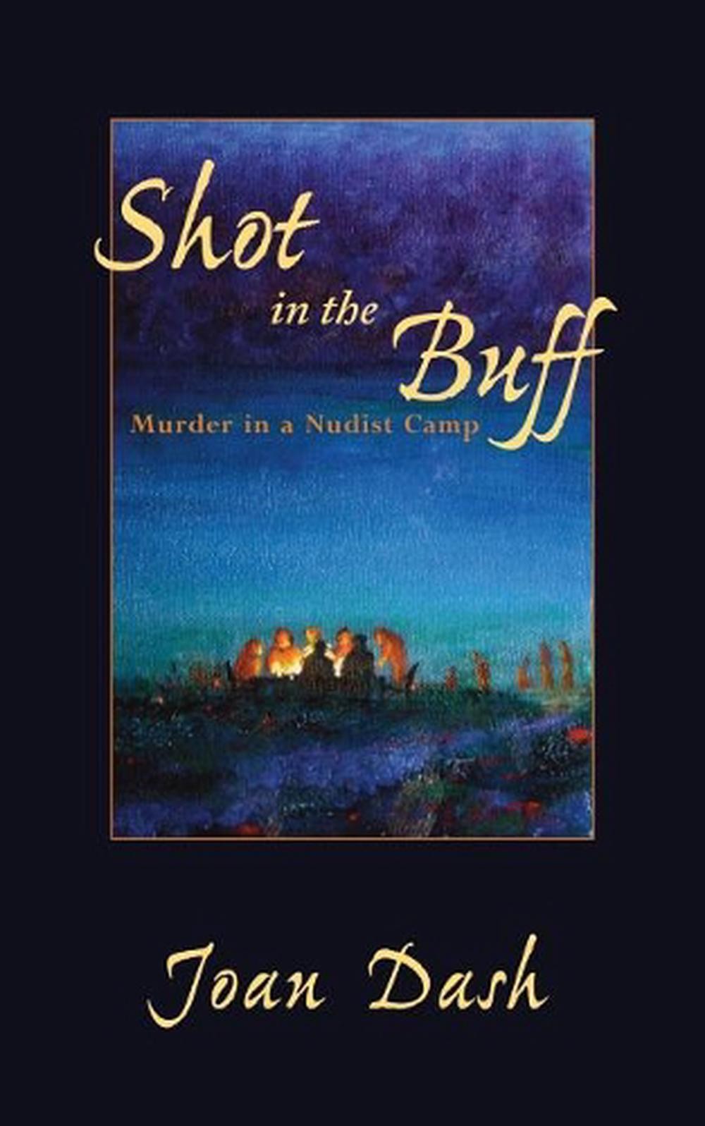 Shot in the Buff: Murder in a Nudist Camp by Joan H. Dash (English) Paperback Bo