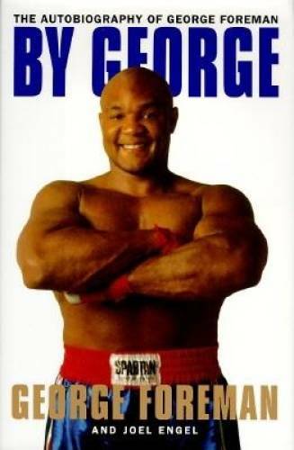By George:: The Autobiography of George Foreman – Hardcover – GOOD