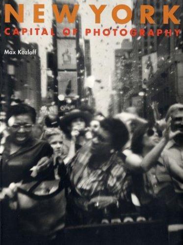 New York: Capital of Photography – paperback, Max Kozloff, 9780300094459