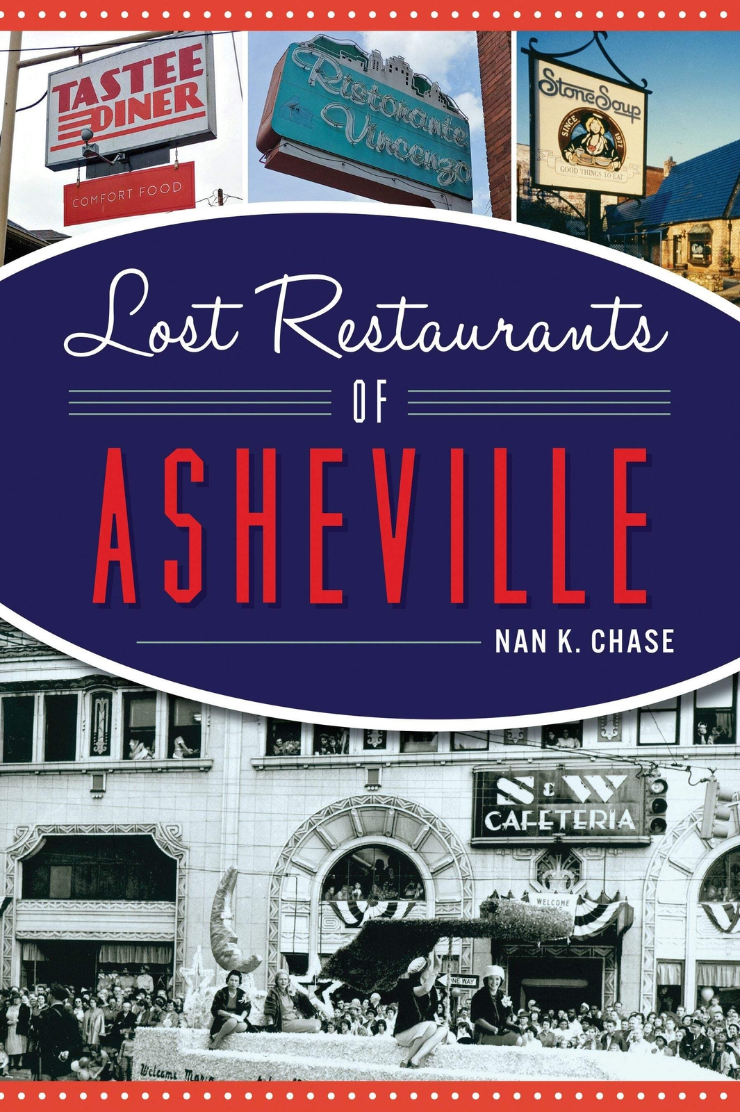 NEW The History Press Lost Restaurants of Asheville, NC 9781467142311 American P