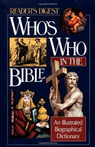 Who’s Who in the Bible: An Illustrated Biographical Dictionary (Reader’s – GOOD