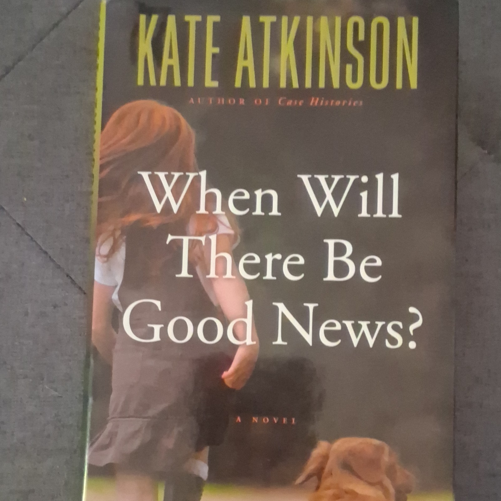 1st Edition HC Kate Atkinson When Will There Be Good News? Jackson Brodie 2008