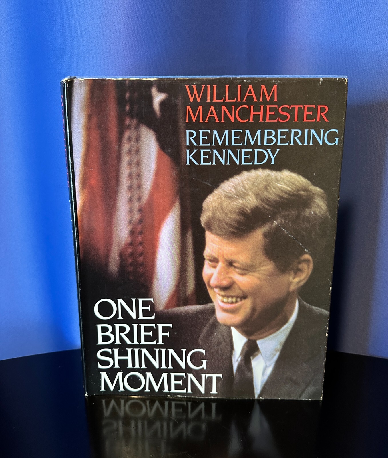 Remembering Kennedy – One Brief Shining Moment – 1983 – Hardcover – 280 pages