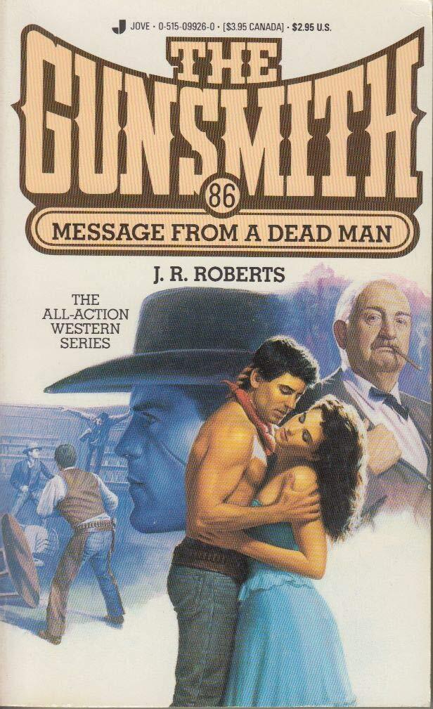 The Gunsmith 086: Message (Gunsmith, The) – Roberts, J. R. – Mass Market Pap…