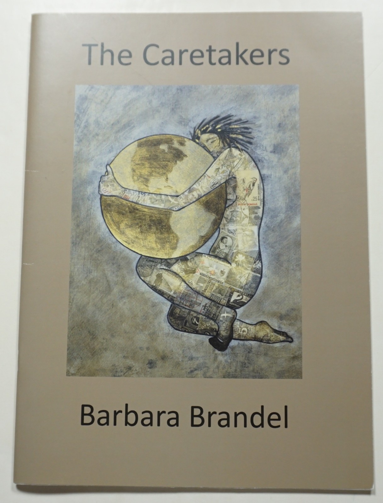 The Caretakers and Others – Mixed Media Painted Collages 2015 Barbara Brandel