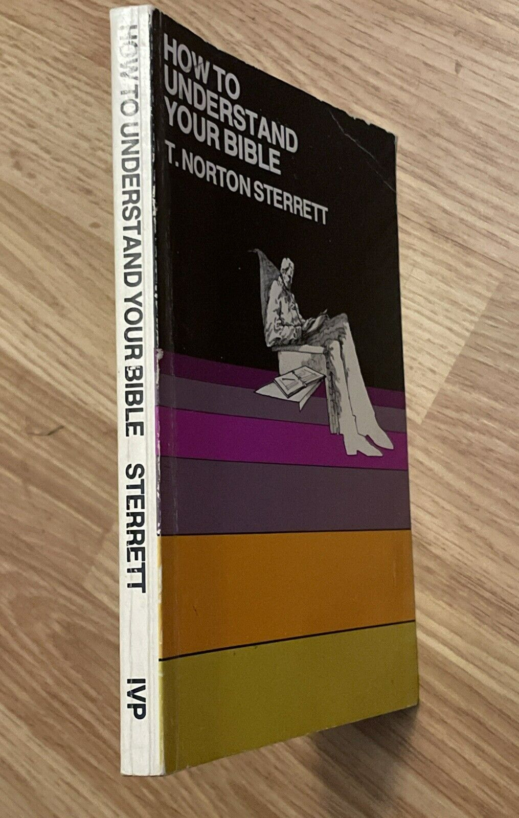 1974 HOW TO UNDERSTAND YOUR BIBLE T Norton Sterrett InterVarsity Press Paperback