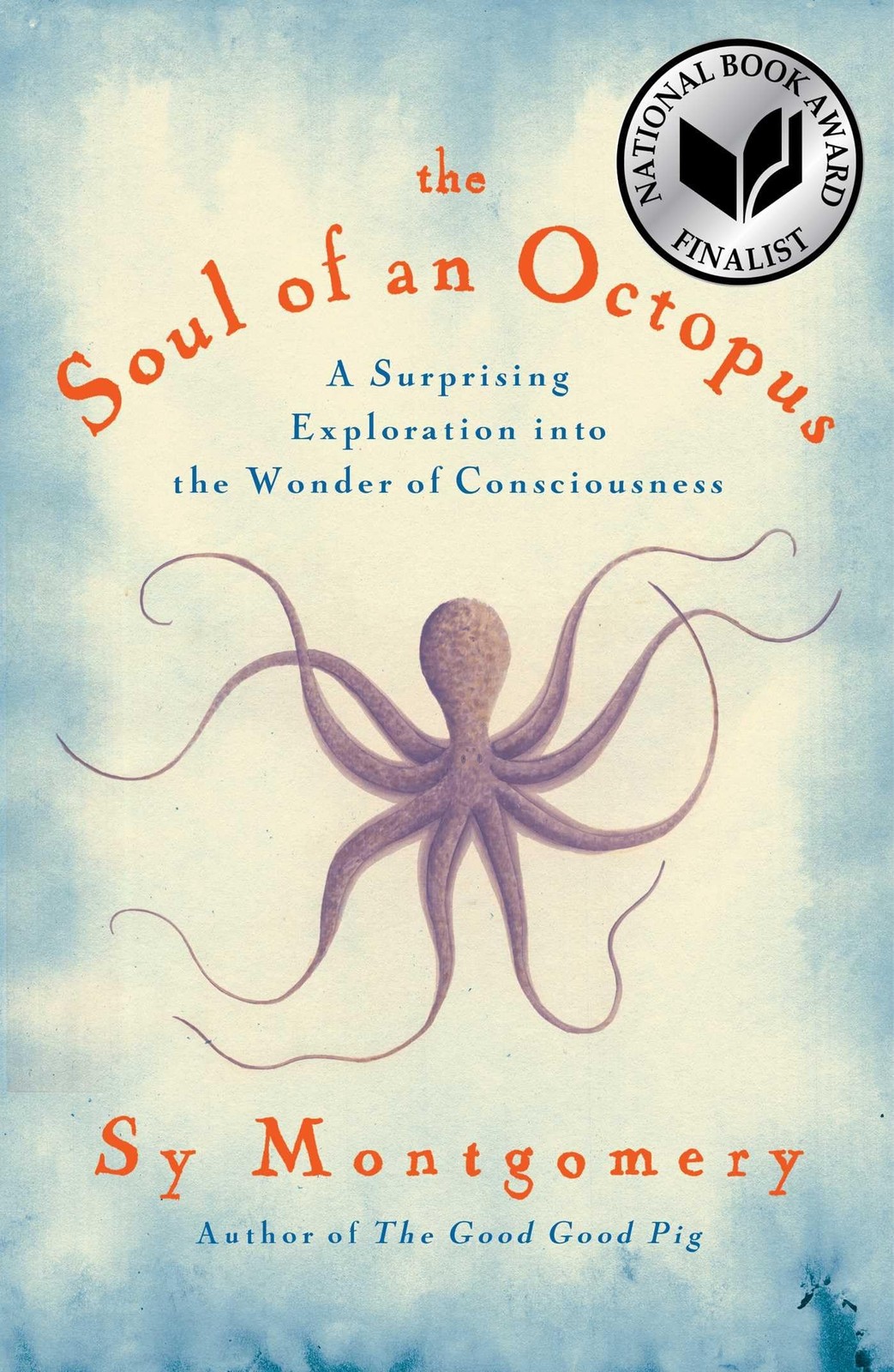 The Soul of an Octopus: A Surprising Exploration into the Wonder of Consciou…