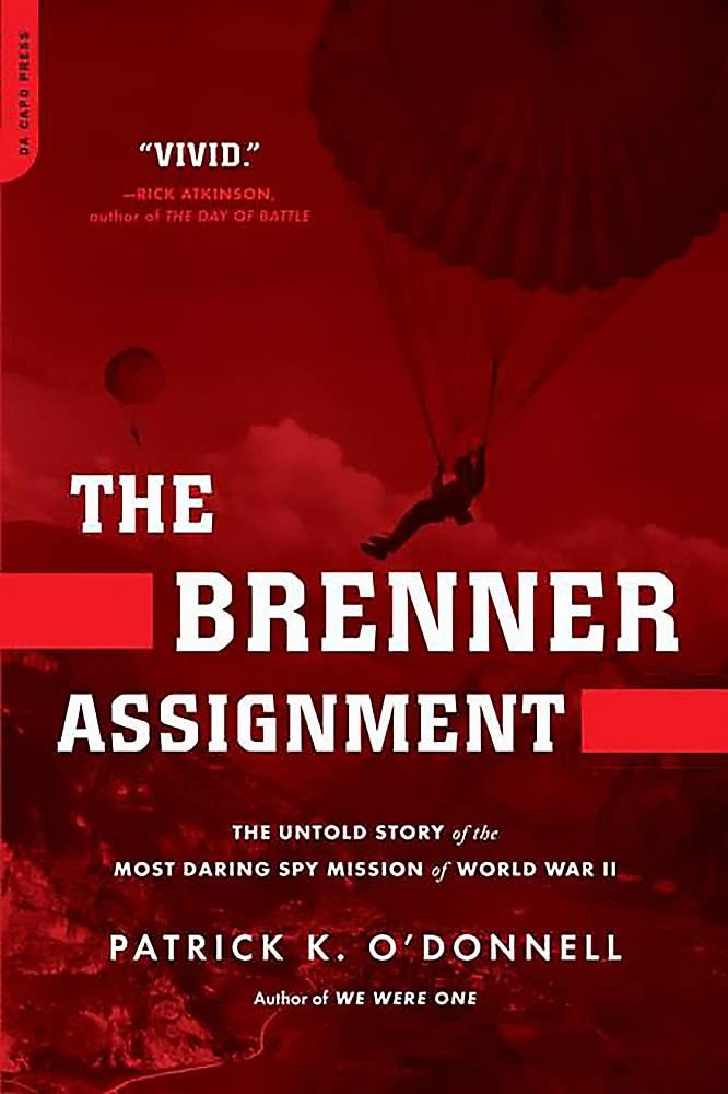 The Brenner Assignment: The Untold Story of the Most Daring Spy Mission of W…