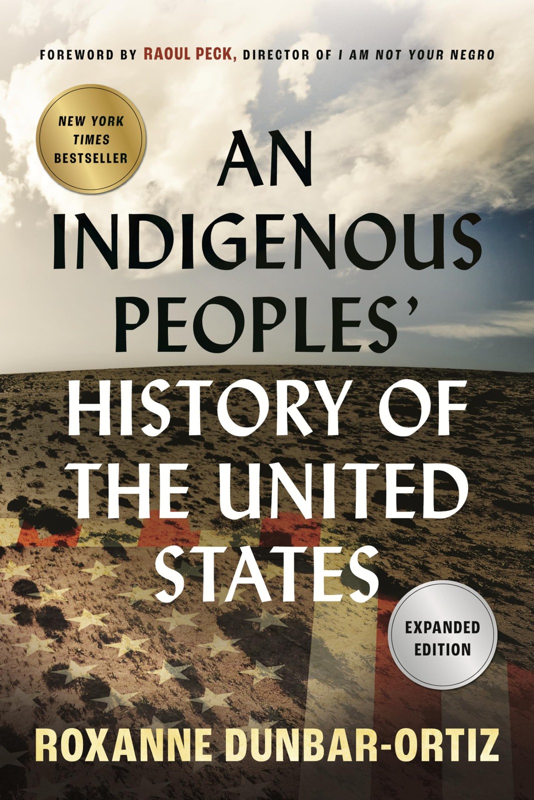An Indigenous Peoples’ History of the United States – Roxanne Dunbar-Ortiz