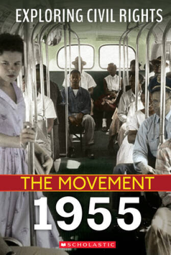 Exploring Civil Rights: The Movement: 1955 – Paperback By Yomtov, Nel – GOOD