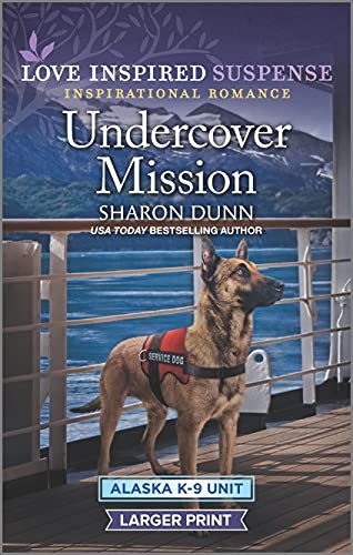 Undercover Mission (Alaska K-9 Unit) by Dunn, Sharon Paperback / softback Book