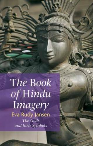 The Book of Hindu Imagery: Gods, Manifestations and Their Meaning – GOOD