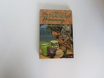 The Guide Basket Weaving, Robert “Haole Bob” Morrison and Auntie H, Used; Good B