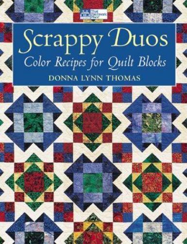 Scrappy Duos: Color Recipes for Quilt Blocks – paperback, 9781564773074, Thomas