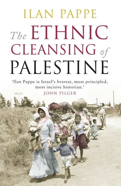 The Ethnic Cleansing Of Palestine