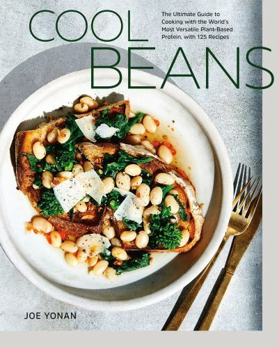 Cool Beans : The Ultimate Guide to Cooking with the World’s (0399581480) Hardcov