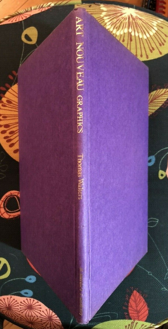 Art Nouveau Graphics, edited Walters, Academy Ed. London, St. Martin’s Press ’72