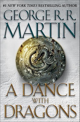 A Dance with Dragons (A Song of Ice and Fire, Book 5) by George R.R. Martin