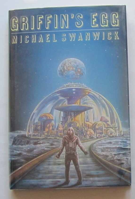 Griffin’s Egg Michael Swanwick (HC) First Edition St. Martin’s Press 1992