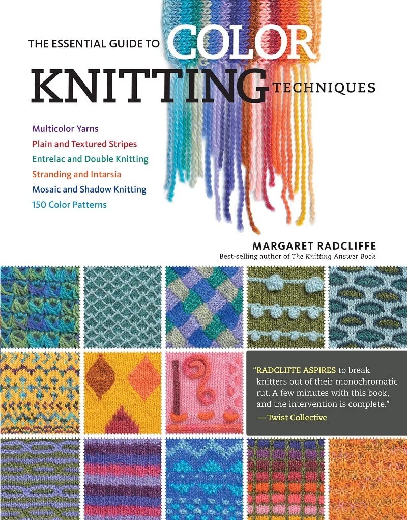 The Essential Guide to Color Knitting Techniques: Multicolor Yarns, Plain an…