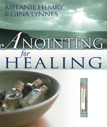 Anointing For Healing by HEMRY/LYNNES