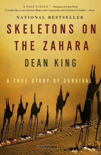 Skeletons on the Zahara: A True Story of Survival – Paperback – GOOD