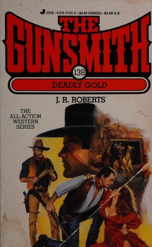 Deadly Gold (The Gunsmith, No. 138) by Roberts, J. R., Good Book
