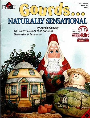 Gourds . . . Naturally Sensational (10 painted Gourds that are both decorati…