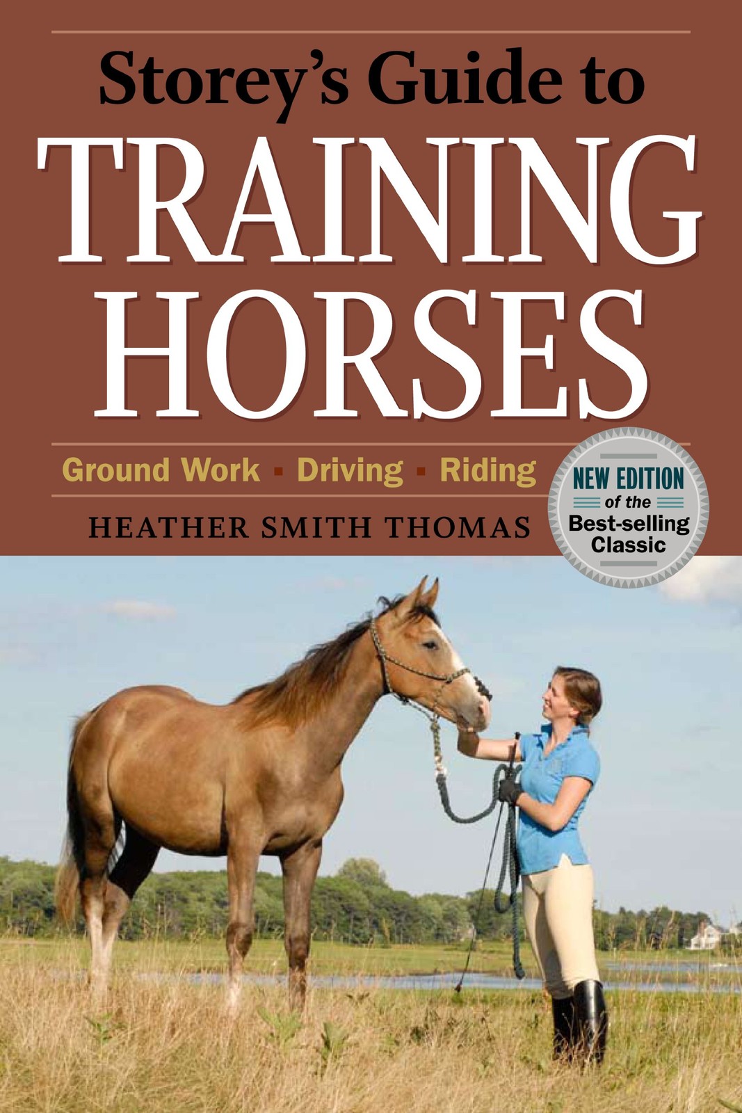 Storey’s Guide to Training Horses: Ground Work, Driving, Riding