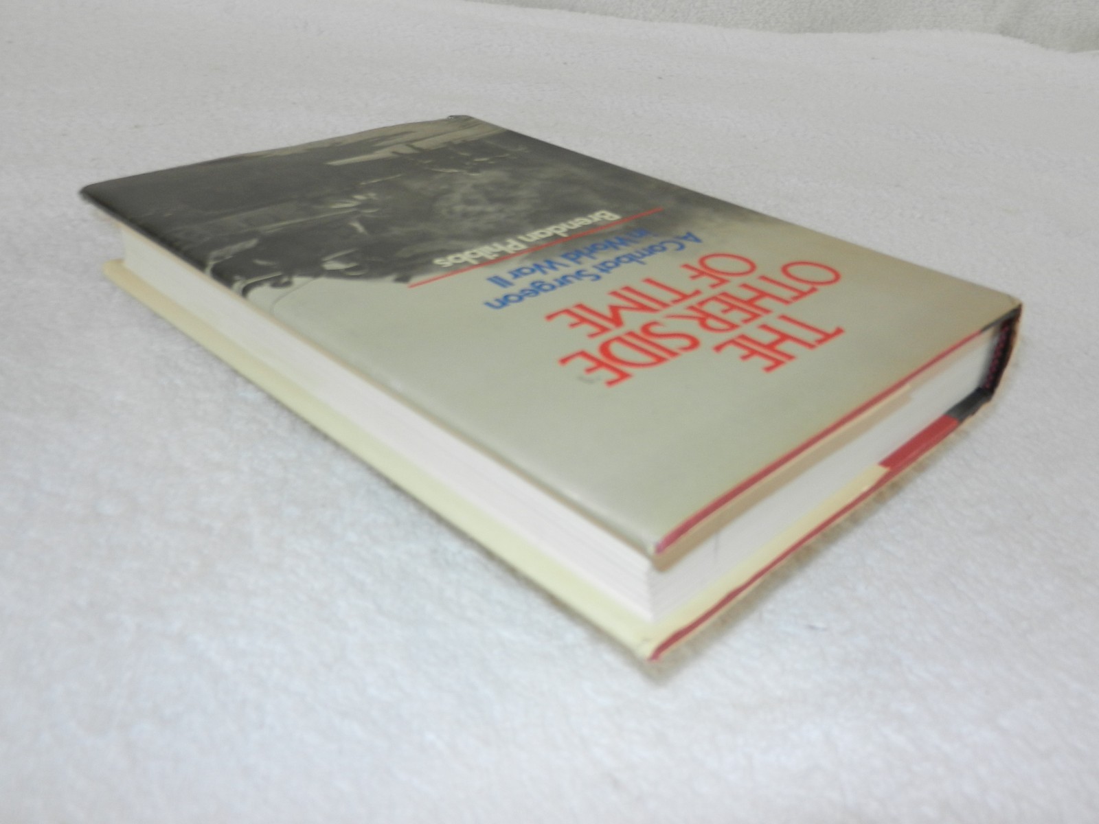WW II 12th Armored division & CCB Combat Surgeon “THE OTHER SIDE OF TIME”